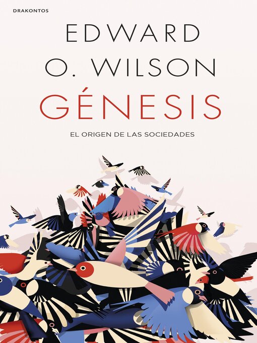 Title details for Génesis by Edward O. Wilson - Available